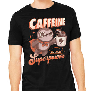 Caffeine Is My Superpower