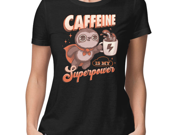Caffeine Is My Superpower