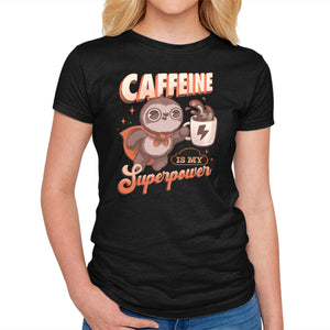 Caffeine Is My Superpower