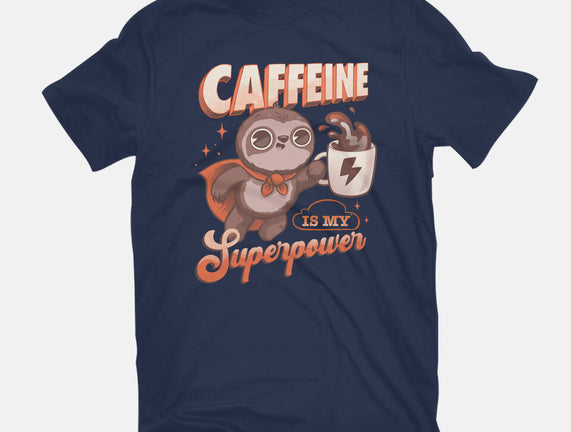 Caffeine Is My Superpower