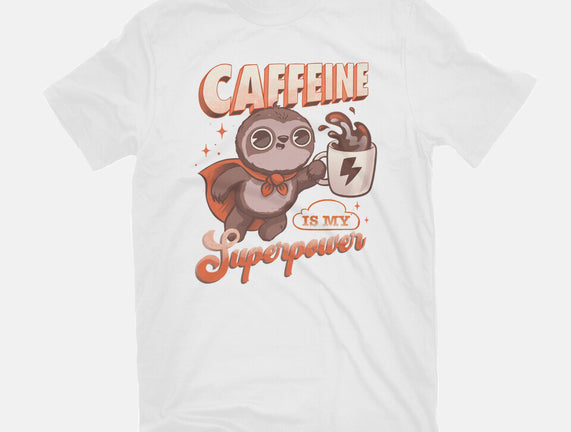 Caffeine Is My Superpower