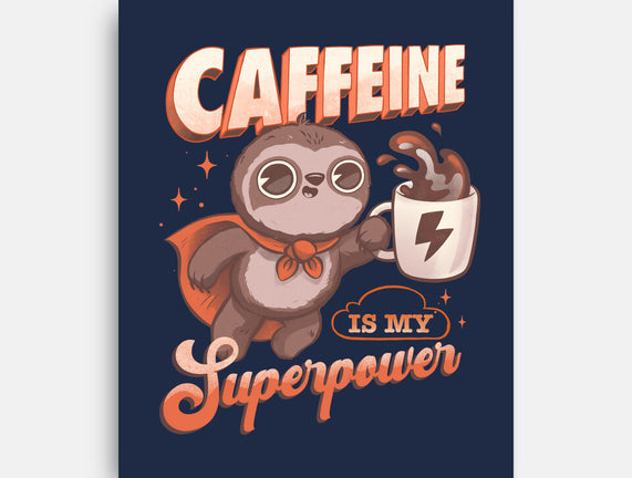 Caffeine Is My Superpower