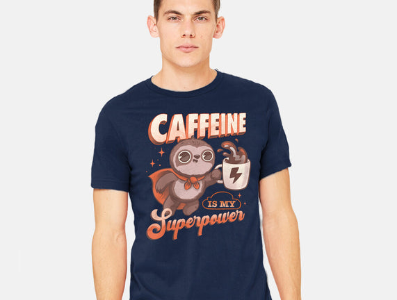 Caffeine Is My Superpower