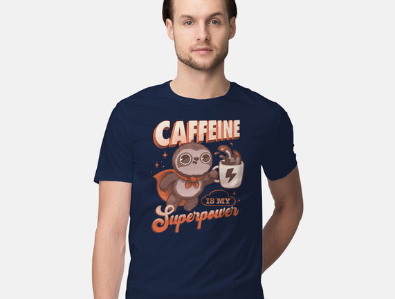 Caffeine Is My Superpower