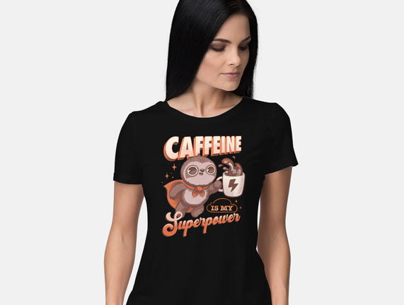 Caffeine Is My Superpower