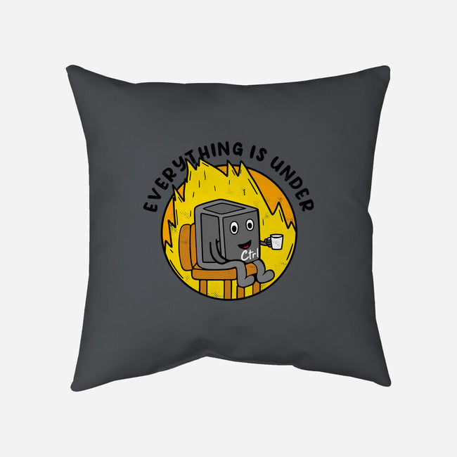 Everything Is Under Control-None-Removable Cover w Insert-Throw Pillow-Rogelio