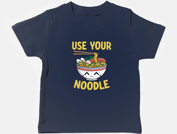 Always Use Your Noodle