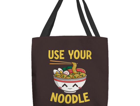 Always Use Your Noodle