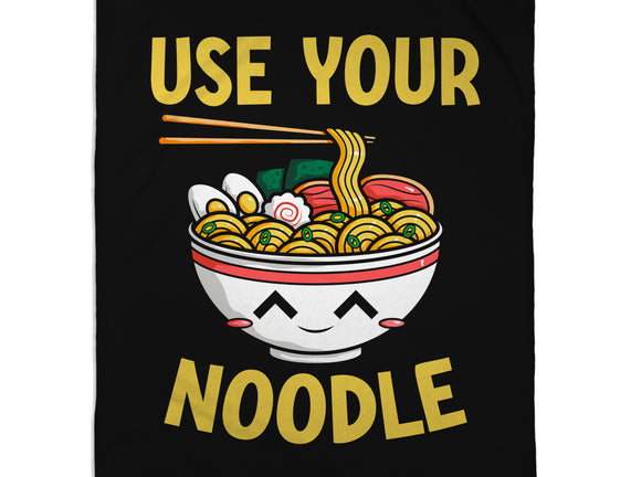 Always Use Your Noodle