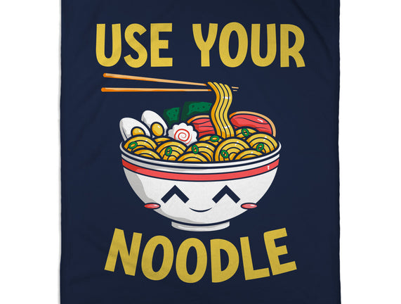 Always Use Your Noodle