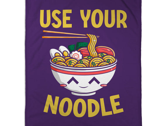 Always Use Your Noodle