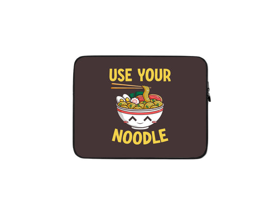 Always Use Your Noodle