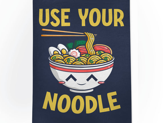 Always Use Your Noodle