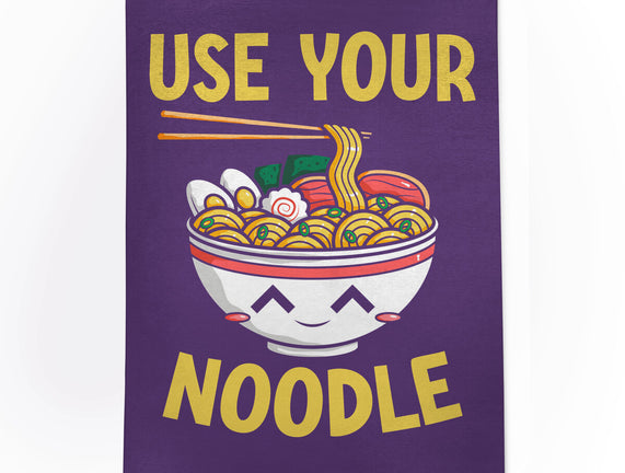 Always Use Your Noodle