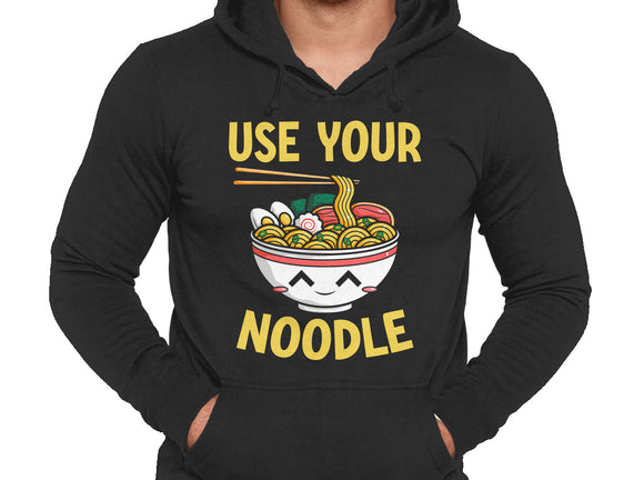 Always Use Your Noodle