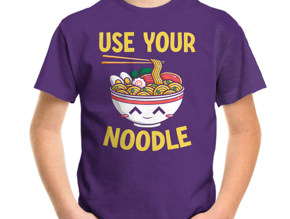 Always Use Your Noodle