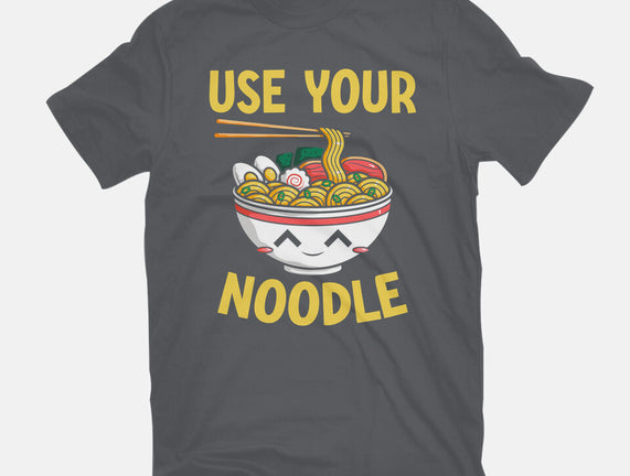 Always Use Your Noodle