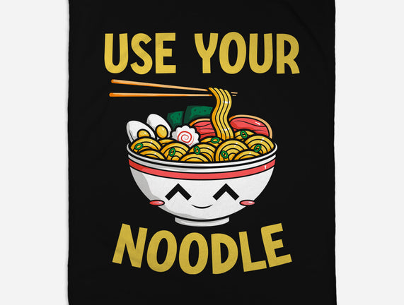 Always Use Your Noodle