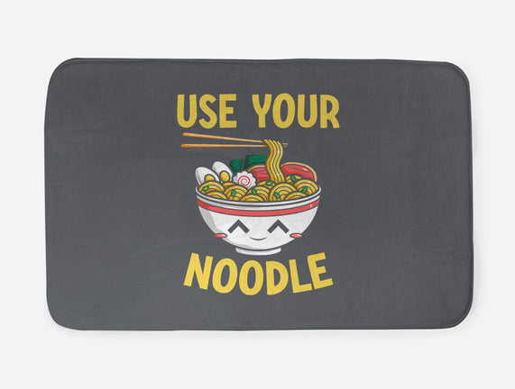 Always Use Your Noodle