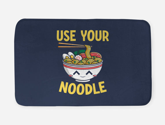 Always Use Your Noodle