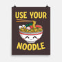 Always Use Your Noodle-None-Matte-Poster-krisren28