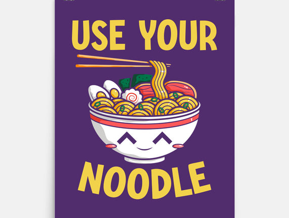 Always Use Your Noodle