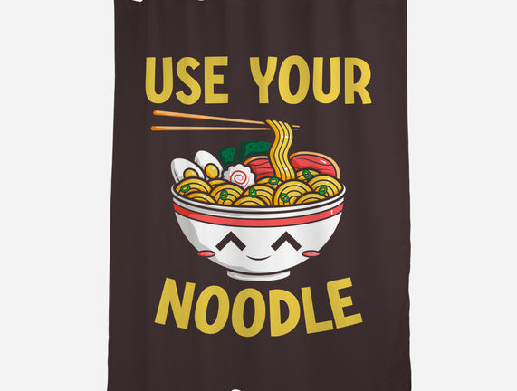 Always Use Your Noodle