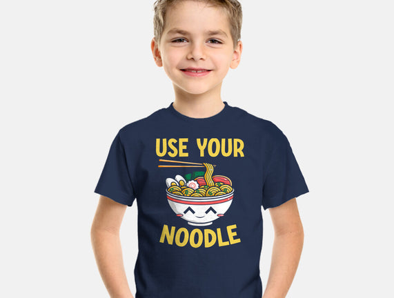 Always Use Your Noodle