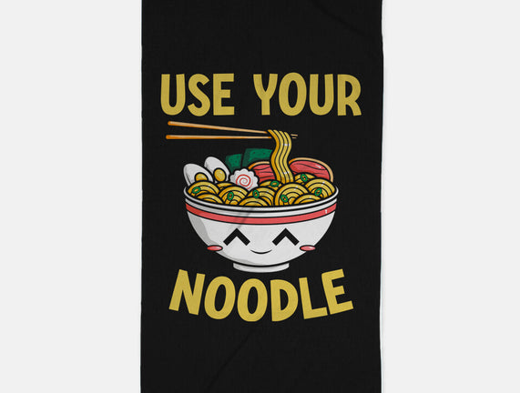 Always Use Your Noodle