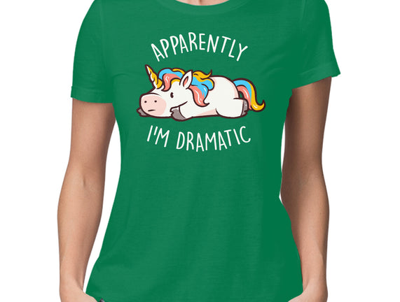 Apparently I'm Dramatic