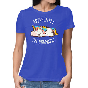 Apparently I'm Dramatic