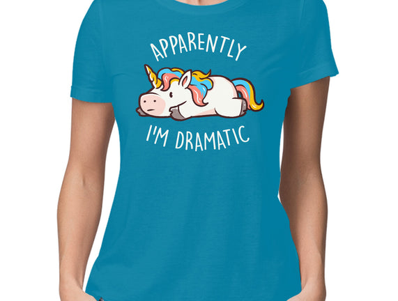 Apparently I'm Dramatic