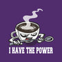 Coffee Has The Power-None-Matte-Poster-zascanauta
