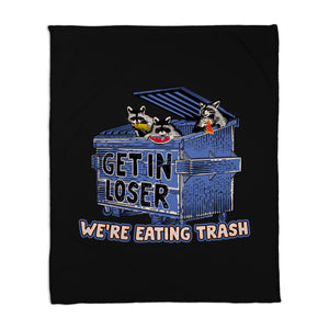 Get In Loser We're Eating Trash