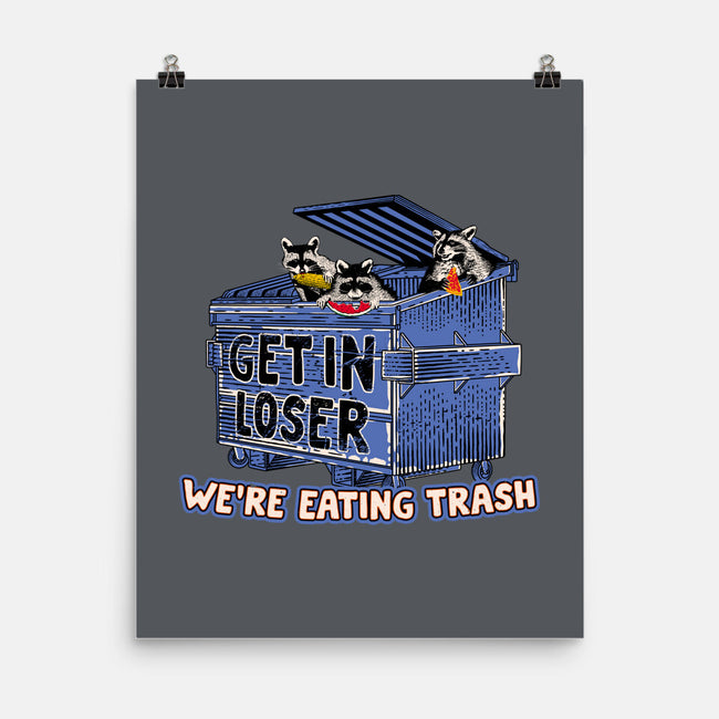 Get In Loser We're Eating Trash-None-Matte-Poster-rocketman_art