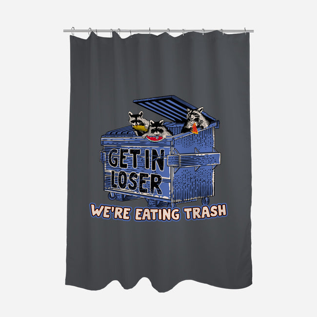 Get In Loser We're Eating Trash-None-Polyester-Shower Curtain-rocketman_art