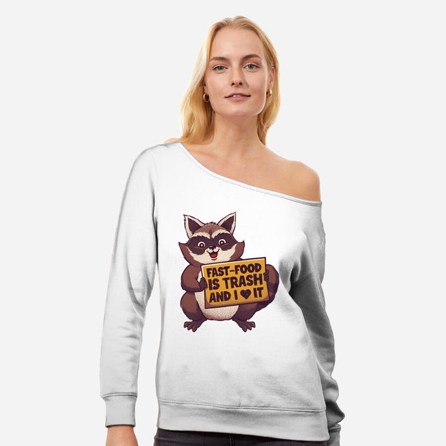 Fast Food Is Trash-Womens-Off Shoulder-Sweatshirt-tobefonseca