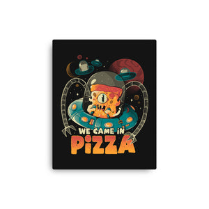We Came In Pizza