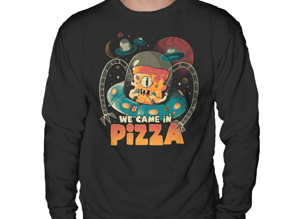 We Came In Pizza