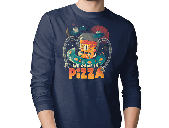 We Came In Pizza