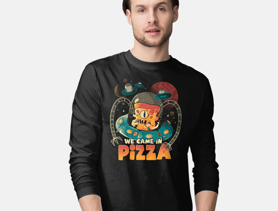 We Came In Pizza