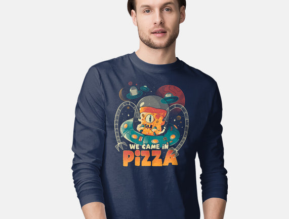 We Came In Pizza