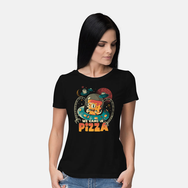 We Came In Pizza-Womens-Basic-Tee-eduely