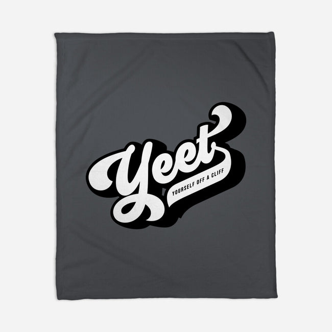 Yeet Yourself-none fleece blanket-mannypdesign