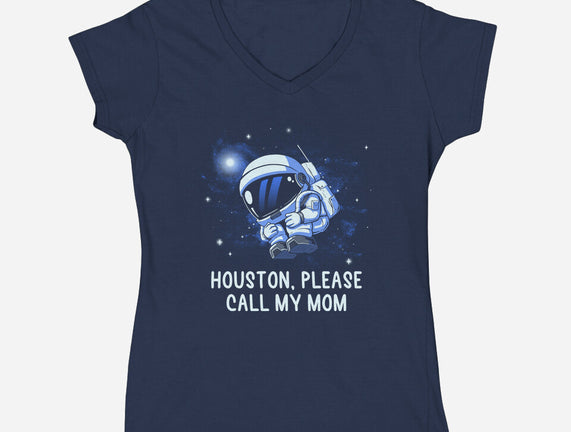 Houston Please Call My Mom
