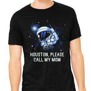 Houston Please Call My Mom