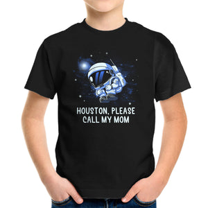 Houston Please Call My Mom