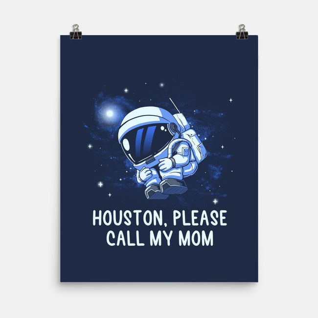 Houston Please Call My Mom-None-Matte-Poster-koalastudio