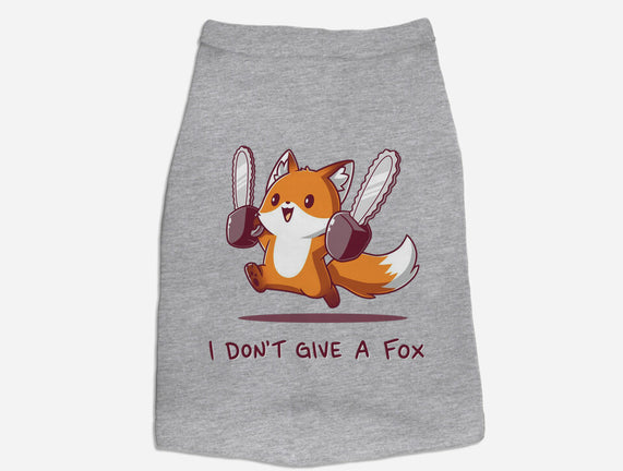 I Don't Give A Fox