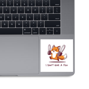 I Don't Give A Fox